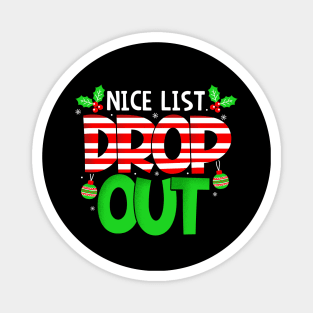 Nice List Drop Out - Christmas Magnet